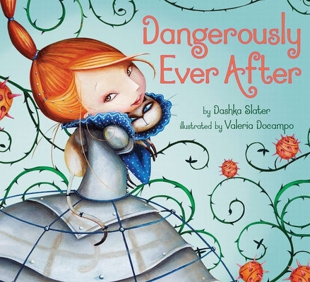 Dangerously Ever After by Slater, Dashka