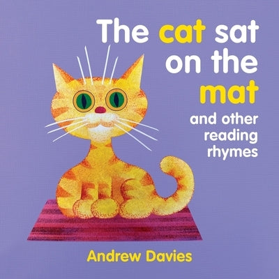 The Cat Sat on the Mat: And Other Reading Rhymes by Davies, Andrew