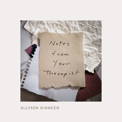 Notes from Your Therapist by Dinneen, Allyson