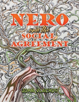 Nero and the Social Agreement by Vlachos, John