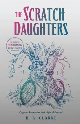 The Scratch Daughters by Clarke, H. A.