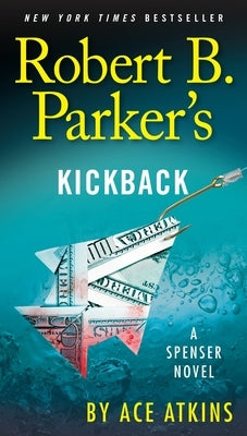 Robert B. Parker's Kickback by Atkins, Ace