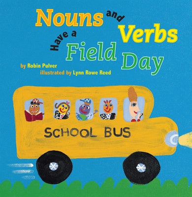 Nouns and Verbs Have a Field Day by Pulver, Robin