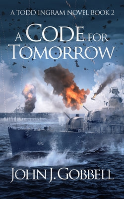 A Code for Tomorrow by Gobbell, John J.