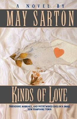 Kinds of Love by Sarton, May