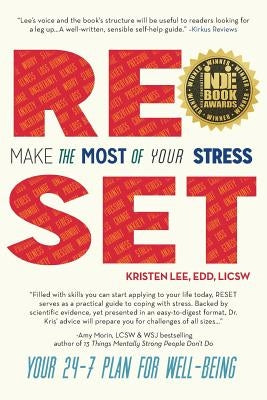 Reset: Make the Most of Your Stress: Your 24-7 Plan for Well-Being by Lee, Edd Licsw