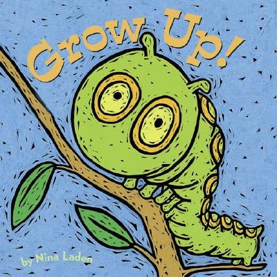 Grow Up! by Laden, Nina