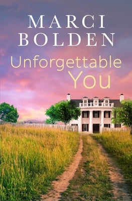 Unforgettable You by Bolden, Marci