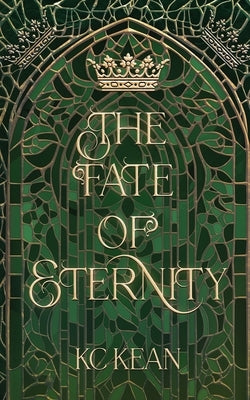 The Fate of Eternity by Kean, Kc