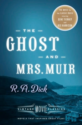 The Ghost and Mrs. Muir: Vintage Movie Classics by Dick, R. A.