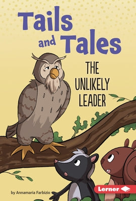 The Unlikely Leader by Farbizio, Annamaria