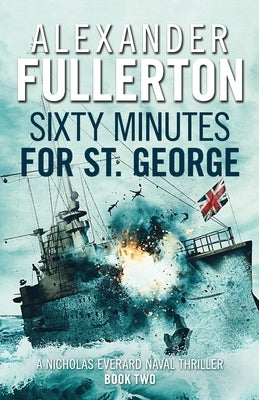 Sixty Minutes for St. George by Fullerton, Alexander