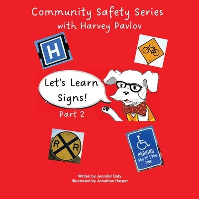 Let's Learn Signs part 2: one of the Community Safety Series books by Baty, Jennifer C.