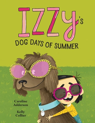 Izzy's Dog Days of Summer by Adderson, Caroline