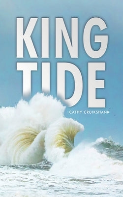 King Tide by Cruikshank, Cathy