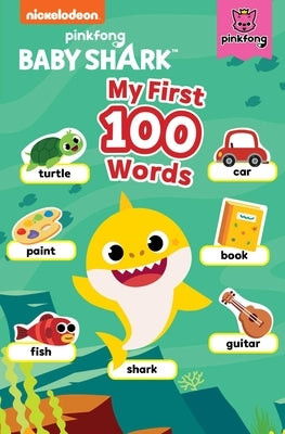 Baby Shark: My First 100 Words by Pinkfong