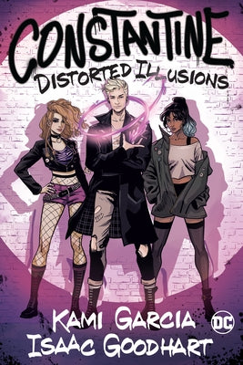 Constantine: Distorted Illusions by Garcia, Kami