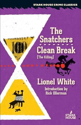 The Snatchers / Clean Break (the Killing) by White, Lionel