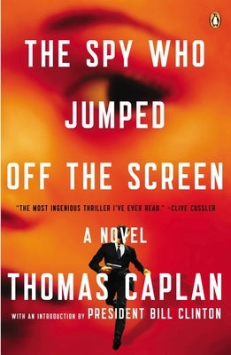 The Spy Who Jumped Off the Screen by Caplan, Thomas