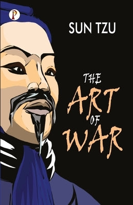 The Art of the War by Tzu, Sun