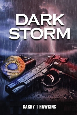 Dark Storm by Barry T Hawkins