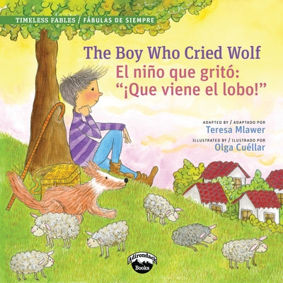 Boy Who Cried Wolf/El Muchacho by Mlawer, Teresa