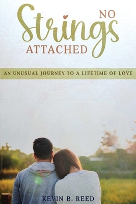 No Strings Attached by Reed, Kevin B.