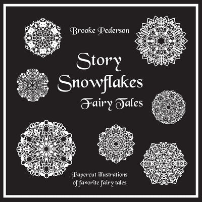 Story Snowflakes: Fairytales by Pederson, Brooke