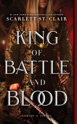 King of Battle and Blood by St Clair, Scarlett