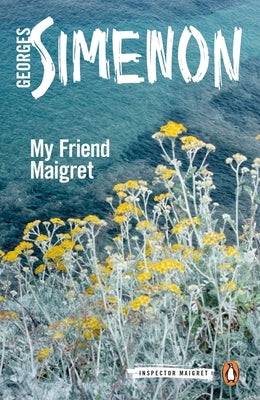 My Friend Maigret by Simenon, Georges