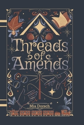 Threads of Amends by Dorsch, Mia