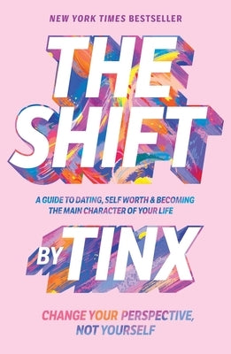 The Shift: Change Your Perspective, Not Yourself by Tinx