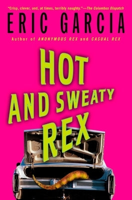 Hot and Sweaty Rex by Garcia, Eric