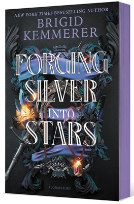 Forging Silver Into Stars (Limited Special Edition) by Kemmerer, Brigid