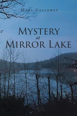 Mystery at Mirror Lake by Galloway, Myra