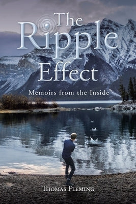 The Ripple Effect: Memoirs from the Inside by Fleming, Thomas