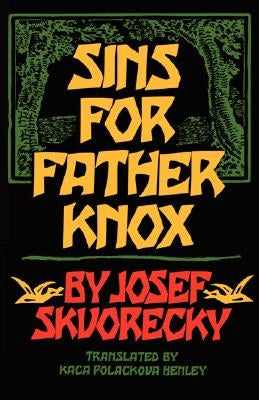 Sins for Father Knox by Skvorecky, Josef