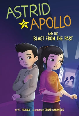 Astrid & Apollo and the Blast from the Past by Bidania, V. T.