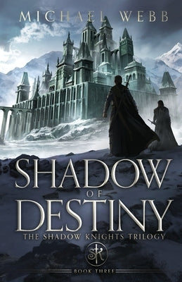 Shadow of Destiny by Webb, Michael