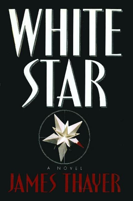 White Star by Thayer, James S.