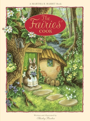 Martha B. Rabbit: The Fairies' Cook by Barber, Shirley