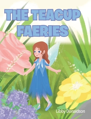 The Teacup Faeries by Donaldson, Libby