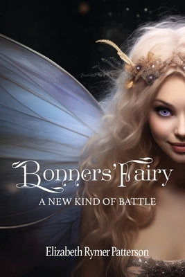 Bonners' Fairy - A New Kind of Battle by Rymer Patterson, Elizabeth