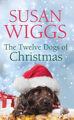 The Twelve Dogs of Christmas by Wiggs, Susan