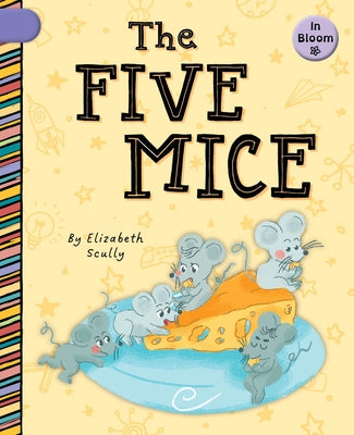 The Five Mice by Scully, Elizabeth