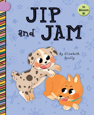 Jip and Jam by Scully, Elizabeth