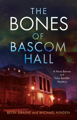 The Bones of BASCOM Hall by Draine, Betsy