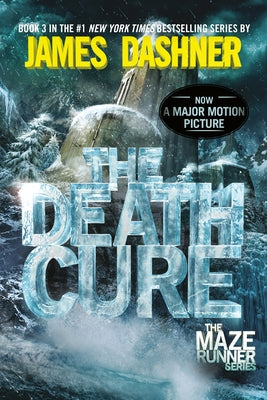 The Death Cure: Book Three of the Maze Runner Series by Dashner, James