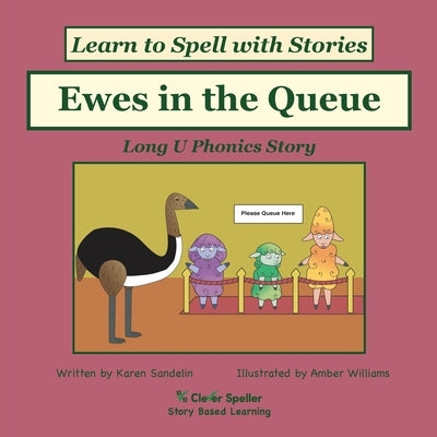 Ewes in the Queue: Decodable Sound Phonics Reader for Long U Word Families by Sandelin, Karen