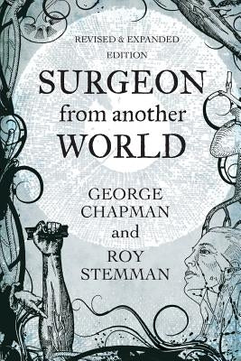 Surgeon From Another World by Chapman, George